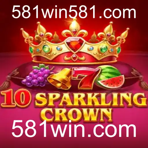 Descubra as Emoções de '10SparklingCrown' no Universo de 581win.com