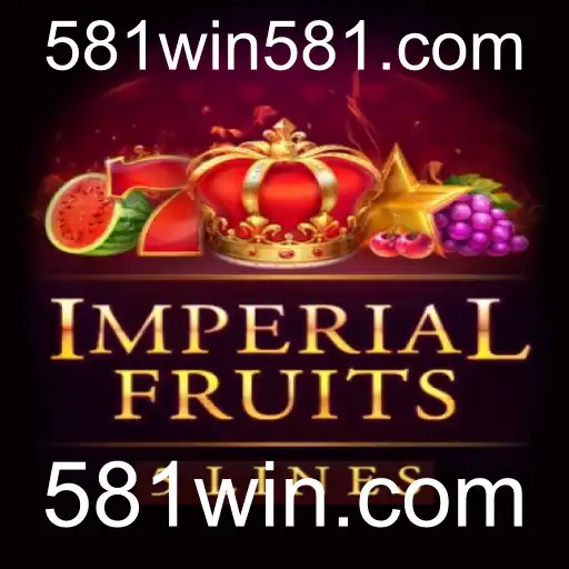 Descubra o Fascinante Mundo de ImperialFruits5 com 581win.com